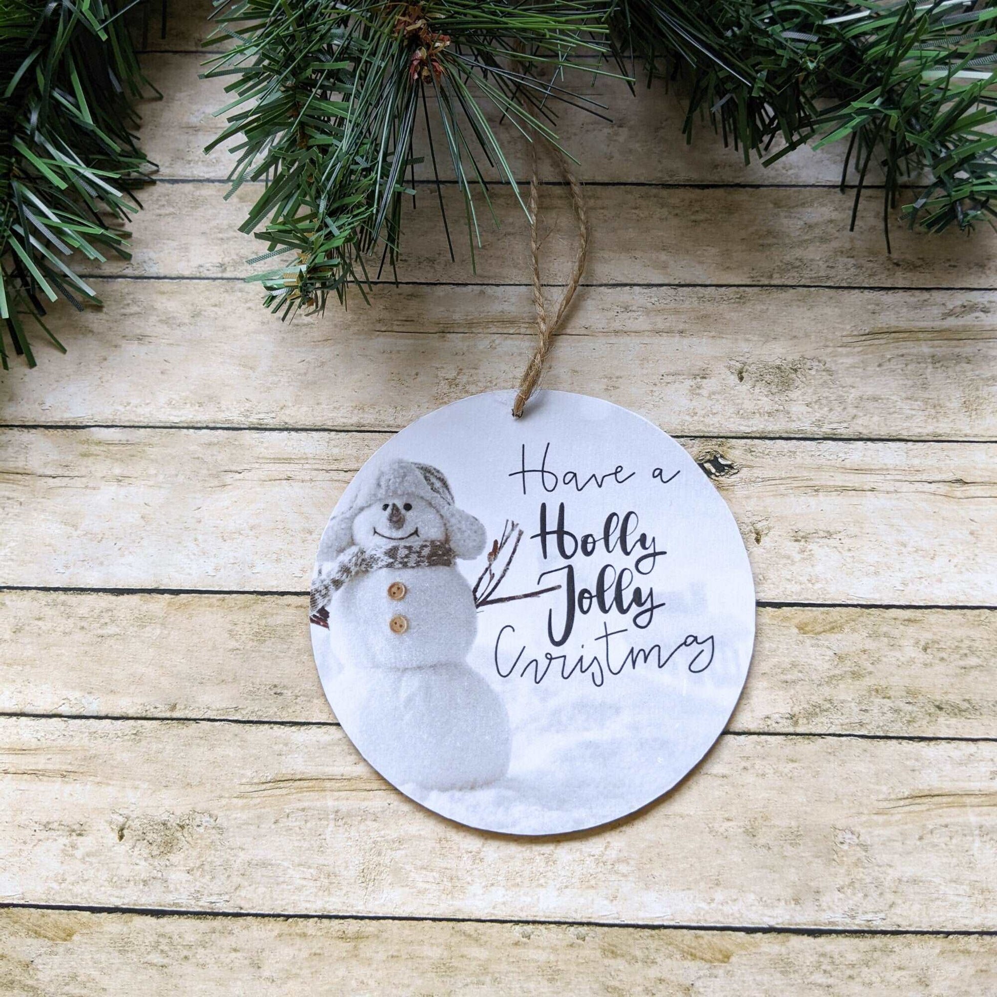 Have A Holly Jolly Christmas" Snowman Ornament