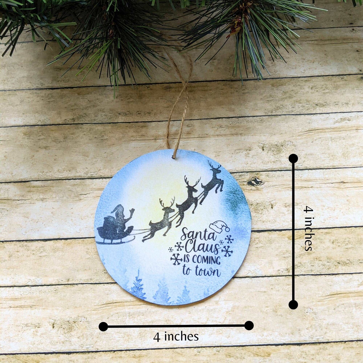 Santa Clause Is Coming To Town" Ornament