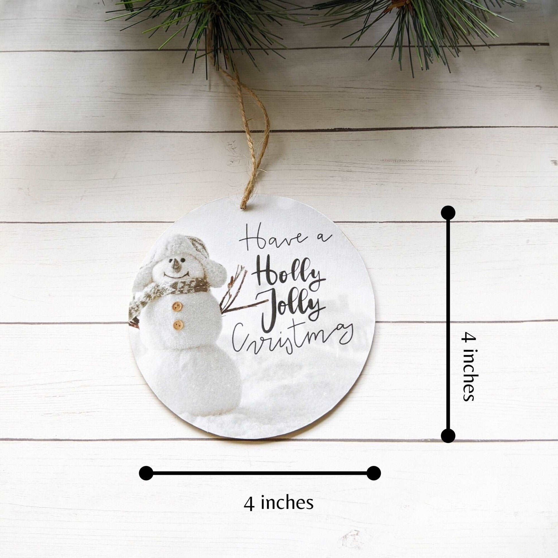 Have A Holly Jolly Christmas" Snowman Ornament