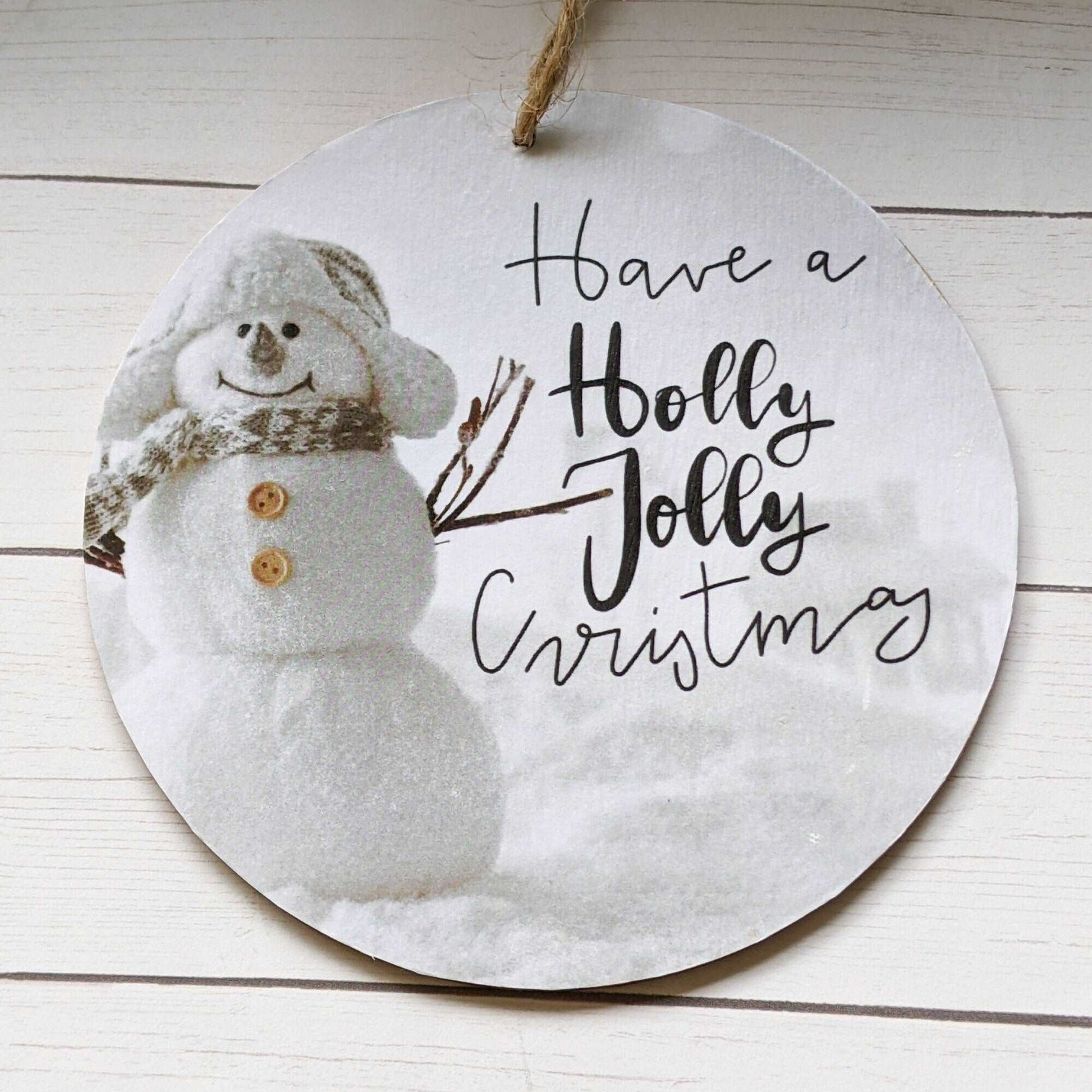 Have A Holly Jolly Christmas" Snowman Ornament