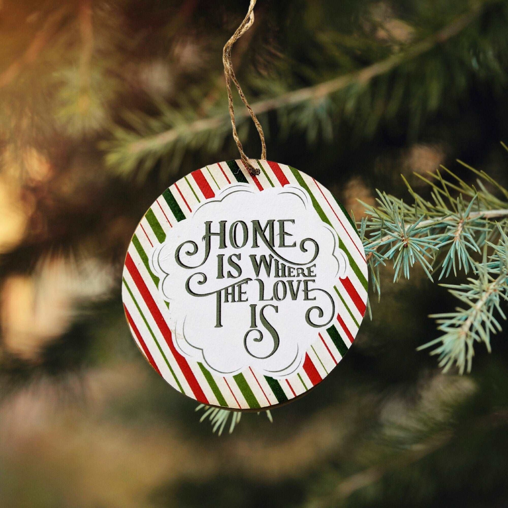 Home Is Where the Love Is" Ornament